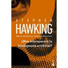 &iquest;nos Sobrepasar&aacute; La Inteligencia Artificial?, De Stephen Ha