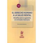 El Derecho Humano A La Salud Mental, De Maria Jose Bernal
