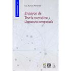 Ensayos de teor&iacute;a narrativa y literatura comparada