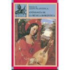 ANTOLOG&Iacute;A DE LA M&Uacute;SICA ROM&Aacute;NTICA