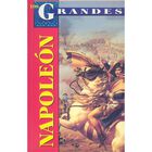 Napole&oacute;n: Vida, Conquistas, Aportaciones y Ocaso