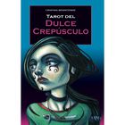 Tarot Del Dulce Crep&uacute;sculo