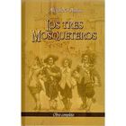 Los Tres Mosqueteros, De Alejandro Dumas, Hispamerica, 2015
