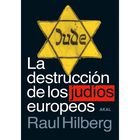 La destrucci&oacute;n de los jud&iacute;os europeos.