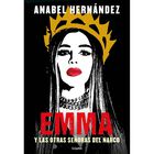 Emma Y Las Otras Se&ntilde;oras Del Narco