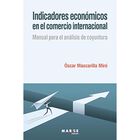 Indicadores Econ&oacute;micos En El Comercio Internacional