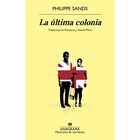 La &Uacute;ltima Colonia (Panorama De Narrativas)