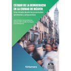 Estado De La Democracia En La Ciudad De M&eacute;xico, De Jos&eacute; Antonio