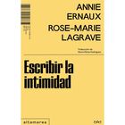 Escribir La Intimidad, De Ernaux Annie, Lagrave Rose-marie