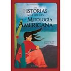 Historias m&aacute;s bellas de la mitolog&iacute;a americana, Las