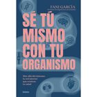 S&eacute; T&uacute; Mismo Con Tu Organismo, De Garc&iacute;a Fani, Urano, Blanda