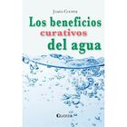Los beneficios curativos del agua (nueva edici&oacute;n)