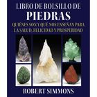 Libro de bolsillo de piedras. Qui&eacute;nes son y qu&eacute; nos ense&ntilde;an para la salud, felicidad y prosperidad