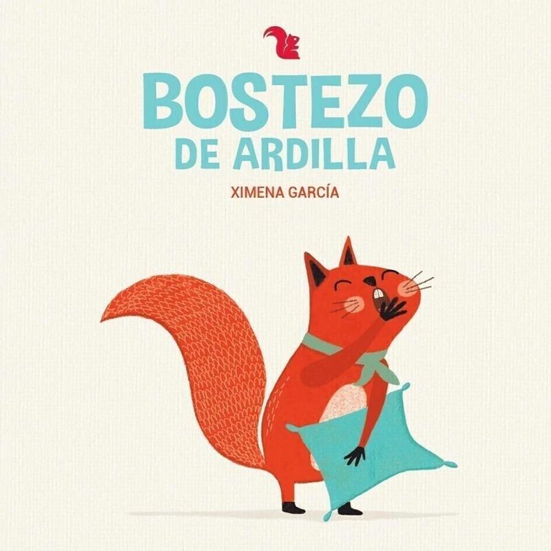 Bostezo de ardilla, de Garc&iacute;a Ximena, AZ Editor... image number null