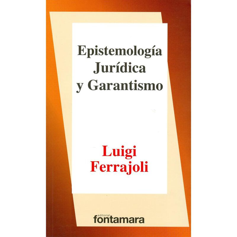 EPISTEMOLOG&Iacute;A JUR&Iacute;DICA Y GARANTISMO image number null