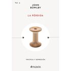 La P&eacute;rdida, De Bowlby John, Paid&oacute;s, Pasta Blanda, 2026