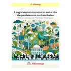 La Gobernanza Para La Soluci&oacute;n De Problemas Ambientales