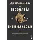 Biograf&iacute;a De La Inhumanidad, De Jos&eacute; Antonio Marina, 2026