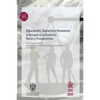 Educaci&oacute;n Derechos Humanos Y Acceso A La Justicia Retos Y Prospectias