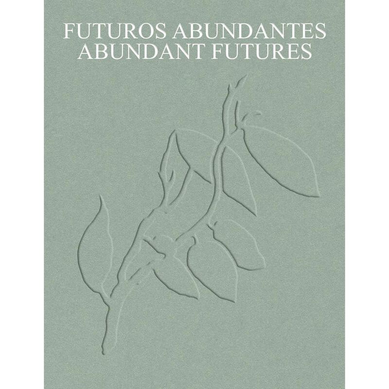 Futuros abundantes/Abundant futures. Obras de l... image number null
