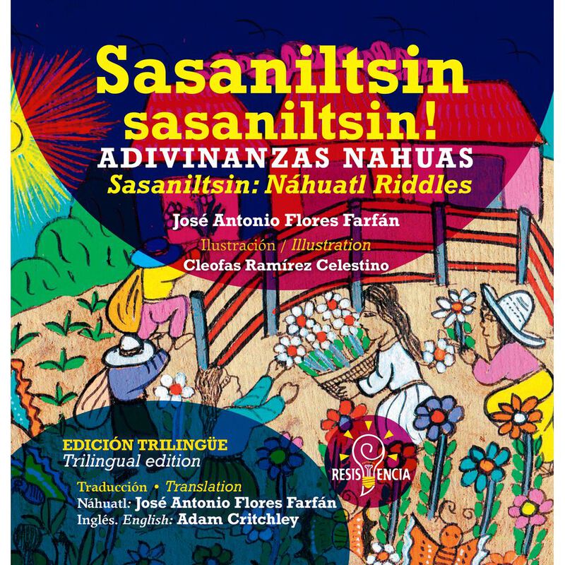 Sasaniltsin sasaniltsin! / Adivinanzas Nahuas/ ... image number null