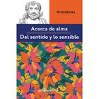 Acerca el alma: Del sentido y lo sensible