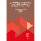 La prueba en el proceso penal Per&uacute;, Chile, Bolivia, Brasil, Ecuador, El Salvador y M&eacute;xico