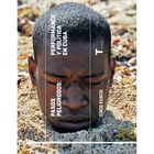 Pasos peligrosos. Performance y pol&iacute;tica en Cuba