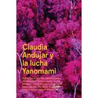 Claudia Andujar Y La Lucha Yanomami, De Claudia Andujar