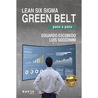 Lean Six Sigma Green Belt &ndash; Paso A Paso, De Eduardo Escobedo