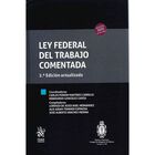 Ley Federal Del Trabajo Comentada 2a Edici&oacute;n, De Varios Autores