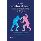 Contra el sexo como categor&iacute;a biol&oacute;gica