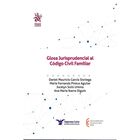 Glosa Jurisprudencial Al C&oacute;digo Civil Familiar, De Varios Autores