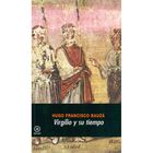 VIRGILIO Y SU TIEMPO