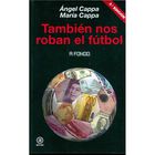 TAMBIEN NOS ROBAN EL FUTBOL