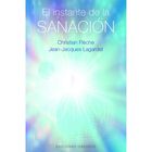 El instante de la sanaci&oacute;n