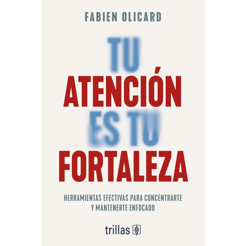 Tu Atenci&oacute;n Es Tu Fortaleza, De Olicard Fabien,... image number null