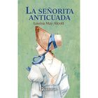 La se&ntilde;orita anticuada