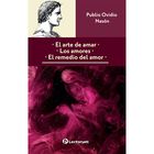 Arte de amar, los amores, remedio del amor