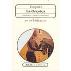 La Orestea (Agamen&oacute;n, Co&eacute;foros, Eum&eacute;nides)