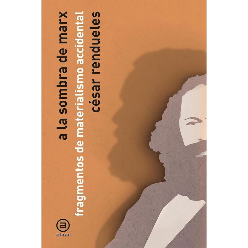 A La Sombra De Marx, De C&eacute;sar Rendueles, Akal, ... image number null