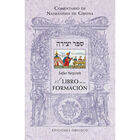 El Libro de la Formaci&oacute;n. Sefer Yetzirah