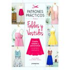 Patrones Pr&aacute;cticos Para Faldas Y Vestidos, De Alice Prier