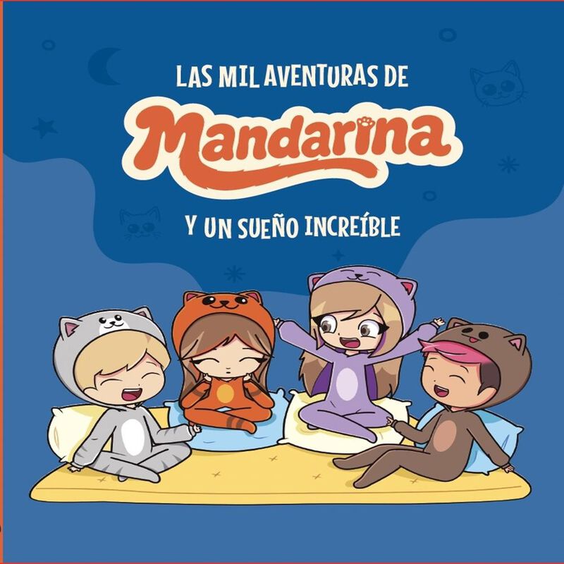 Las Mil Aventuras De Mandarina Y Un Sue&ntilde;o Incre... image number null