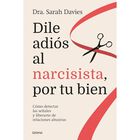 Dile adiós al narcisista, por tu bien