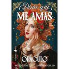 Dime Que Me Amas. Or&aacute;culo, De Sandytattoo.2.0, Sirio