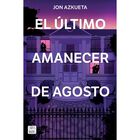 El &uacute;ltimo amanecer de agosto