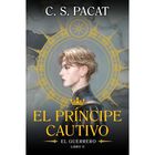El pr&iacute;ncipe cautivo : El Guerrero