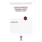 Curso De Derecho Romano Cl&aacute;sico Doctrina Y Casos