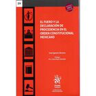 El Fuero Y La Declaraci&oacute;n De Procedencia En El Orden Constitucional Mexicano